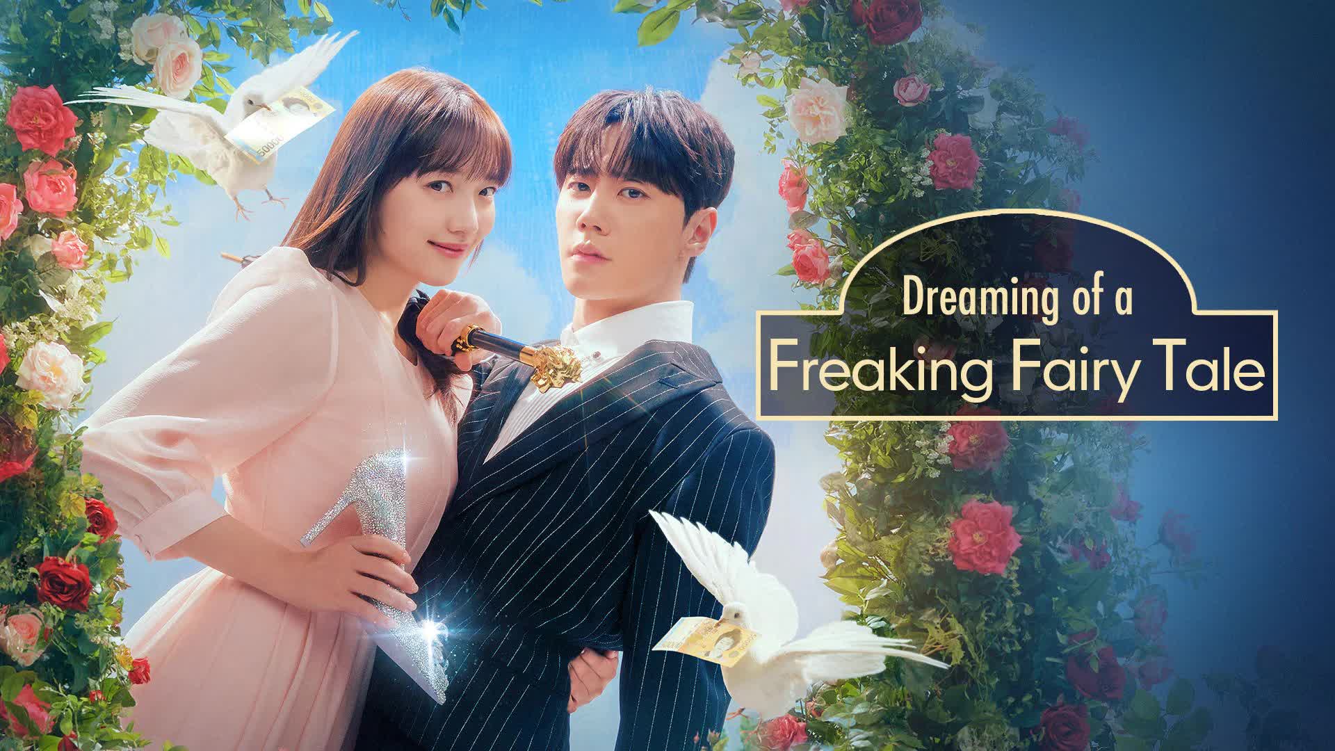 Dreaming of a Freaking Fairytale (2024) - ฝันที่ไม่กล้าฝันของยัยซินเดอเรลล่า ซับไทย | ตอนที่ 1-10 (จบ)