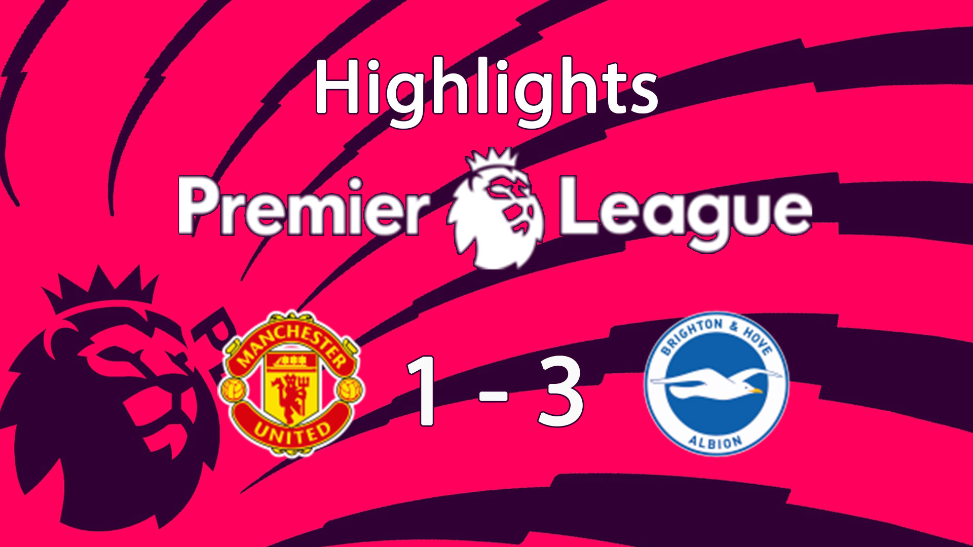 Manchester United 1 - 3 Brighton & Hove Albion : Highlight Premier League 24/25 - แมนเชสเตอร์ ยูไนเต็ด พบ ไบรท์ตัน : ไฮไลท์ พรีเมียร์ลีก 2024/25
