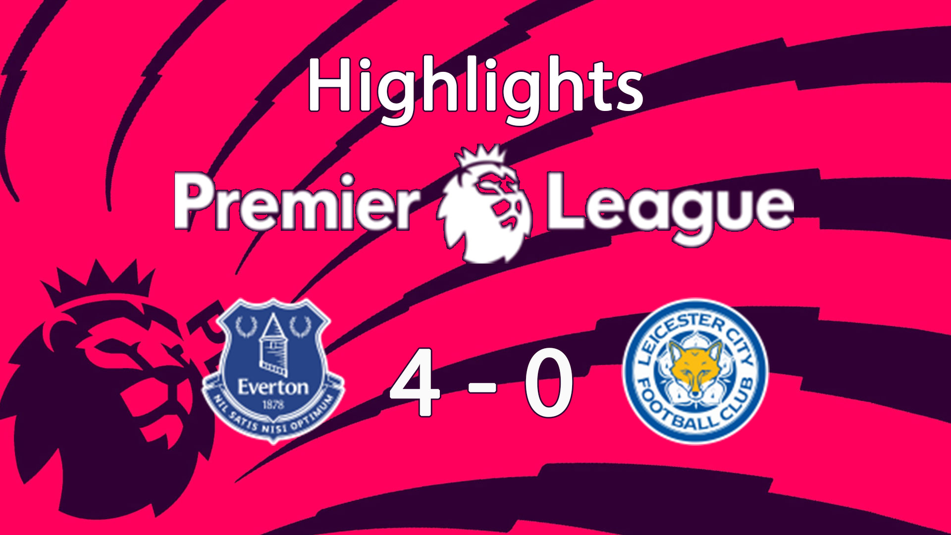Everton 4 - 0 Leicester City : Highlight Premier League 24/25 - เอฟเวอร์ตัน พบ เลสเตอร์ ซิตี้ : ไฮไลท์ พรีเมียร์ลีก 2024/25