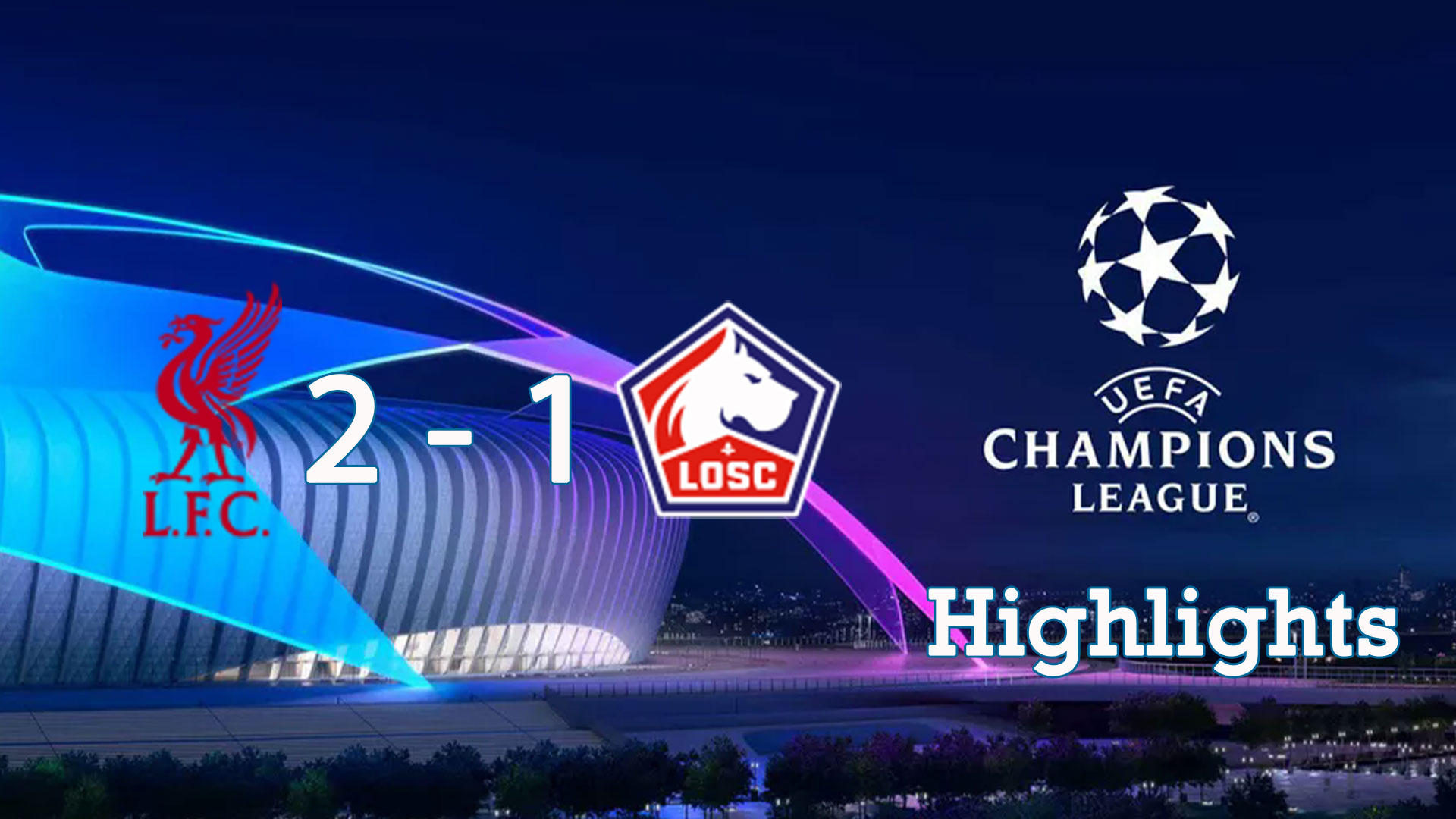 Liverpool 2 - 1 Lille | Highlight Champions League 24/25 - ลิเวอร์พูล - ลีลล์ | ไฮไลต์ ยูฟ่า แชมเปี้ยนส์ ลีก 24/25