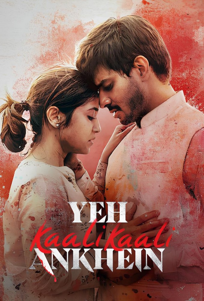 Yeh Kaali Kaali Ankhein (2024) - เงารักในดวงตา 1-8 จบ SS1