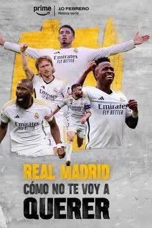 Real Madrid Cómo no te voy a querer Season 1 (2025)