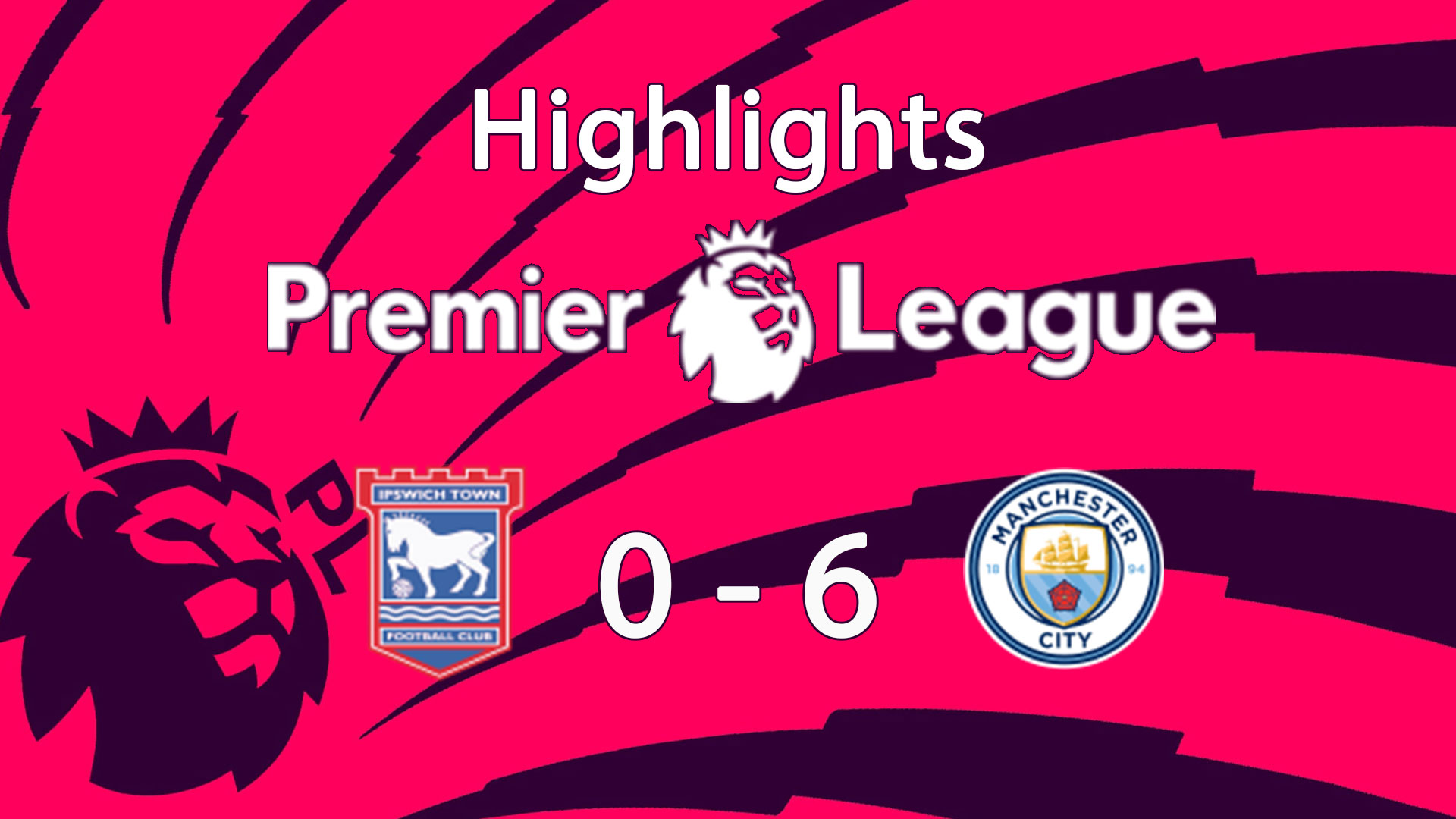 Ipswich Town 0 - 6 Manchester City : Highlight Premier League 24/25 - อิปสวิช ทาวน์ พบ แมนเชสเตอร์ ซิตี้ : ไฮไลท์ พรีเมียร์ลีก 2024/25