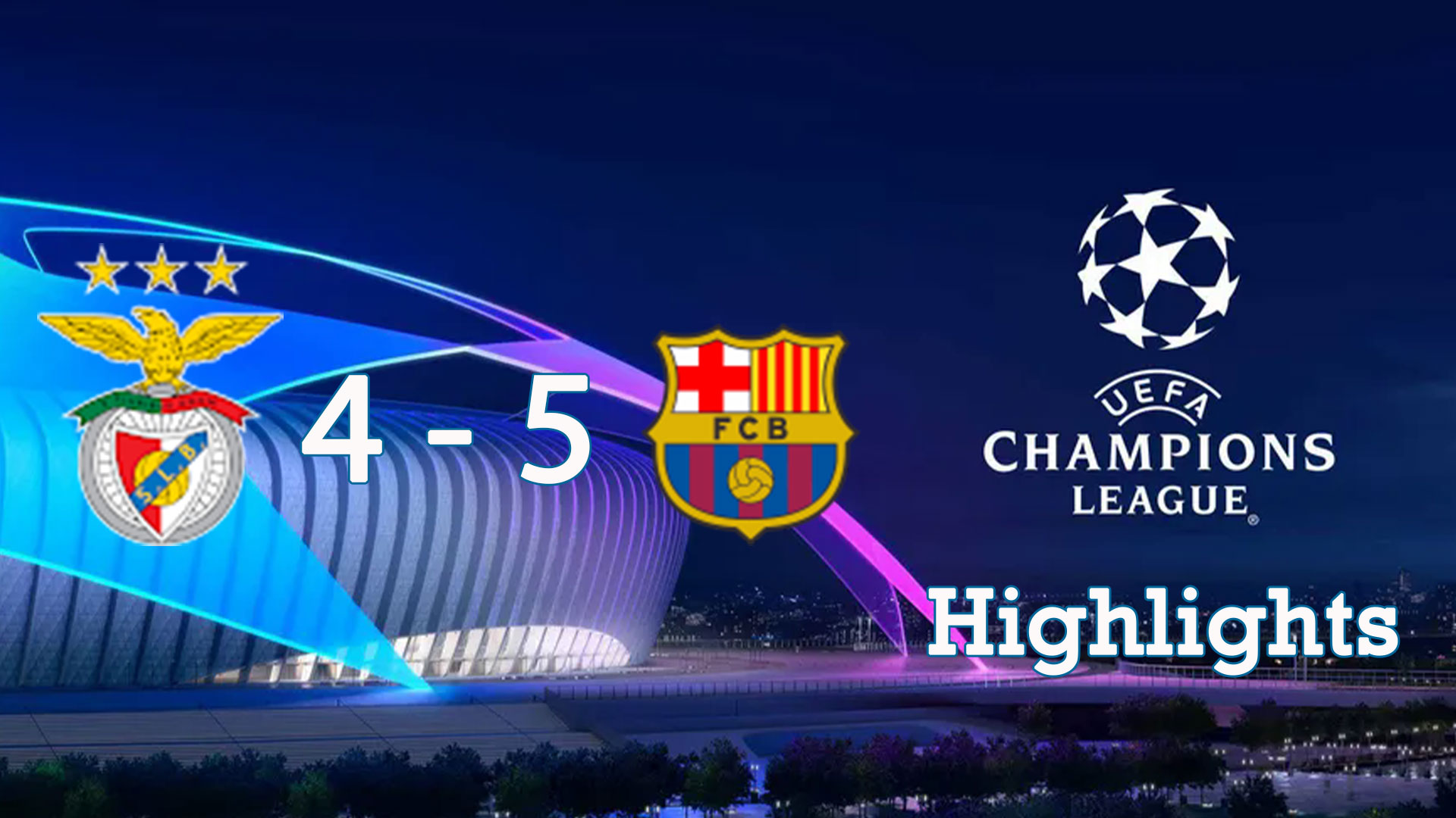 Benfica 4 - 5 Barcelona | Highlight Champions League 24/25 - เบนฟิก้า - บาร์เซโลน่า | ไฮไลต์ ยูฟ่า แชมเปี้ยนส์ ลีก 24/25