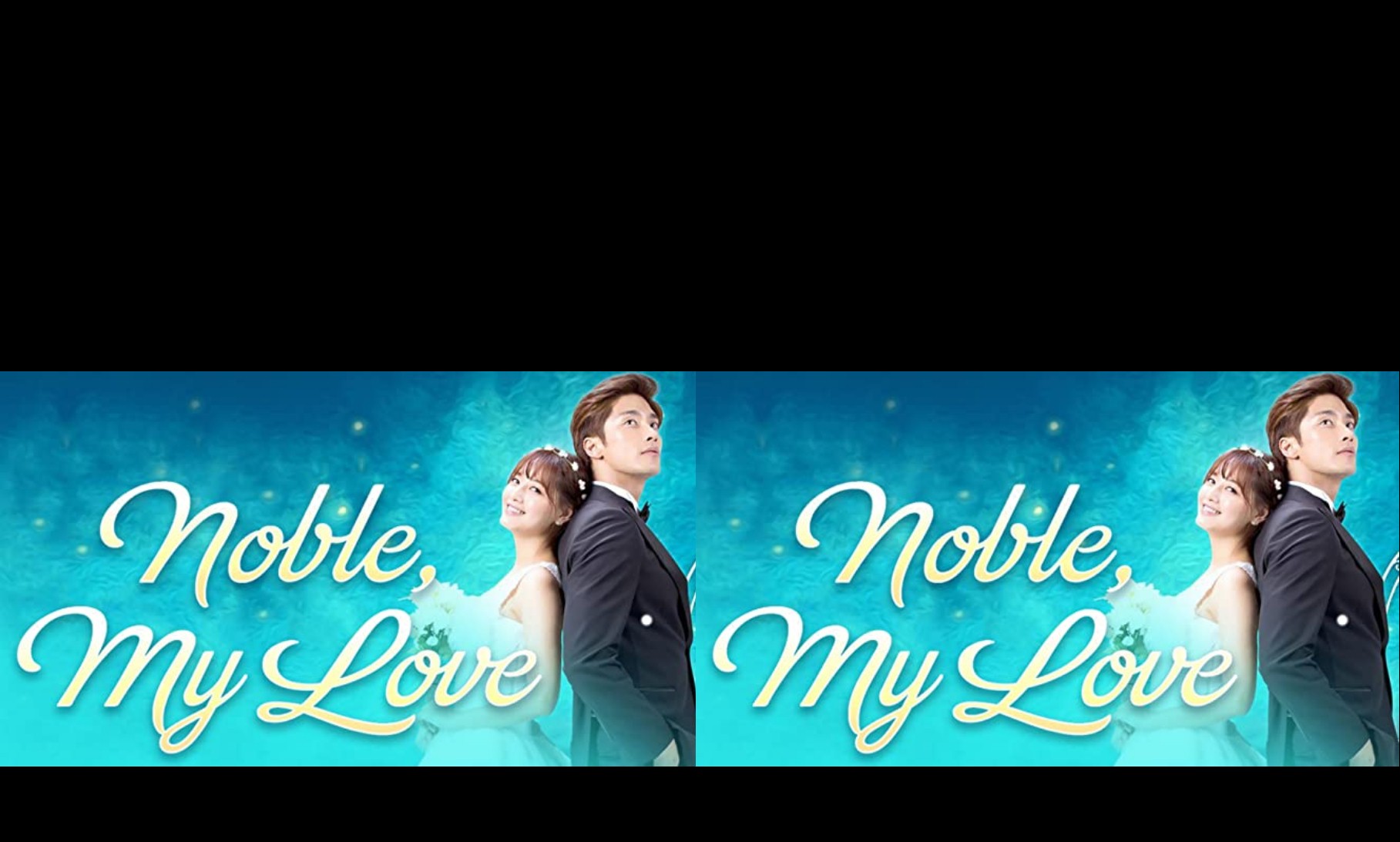 Noble My Love (2015) : รักเลอค่าของหมอหมากะคุณชาย | 20 ตอน (จบ)