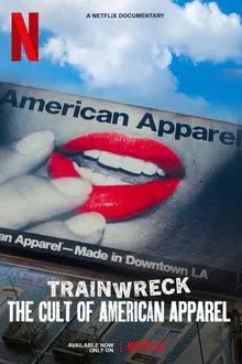 Trainwreck The Cult of American Apparel (2025) อภิมหาวายป่วง ลัทธิอเมริกันแอพพาเรล
